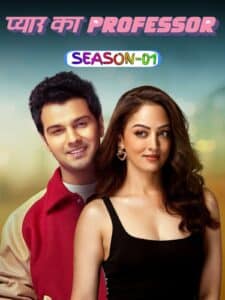 Free Pyar Ka Professor S01 (2025) Hindi Completed Web Series HEVC ESub